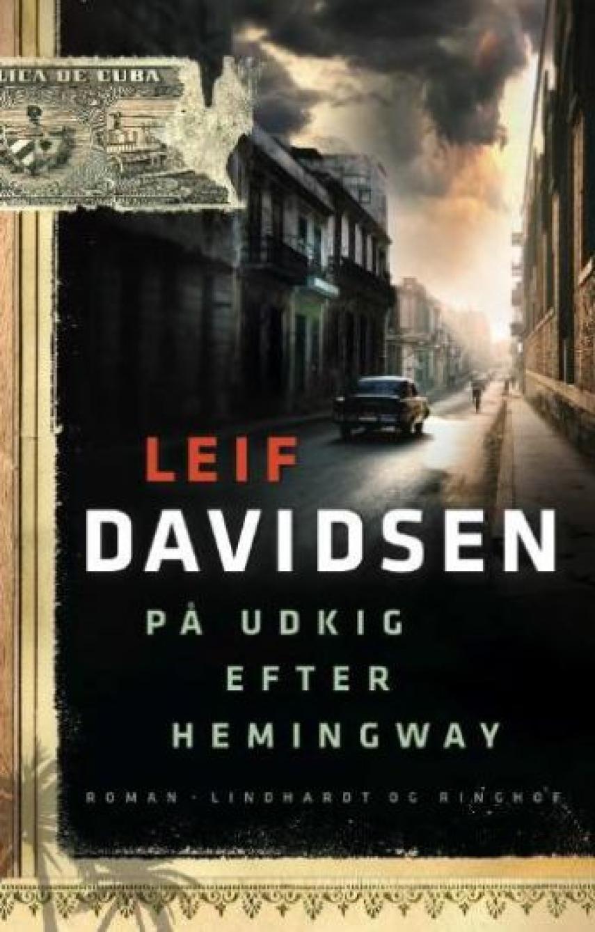 Leif Davidsen: På udkig efter Hemingway : roman