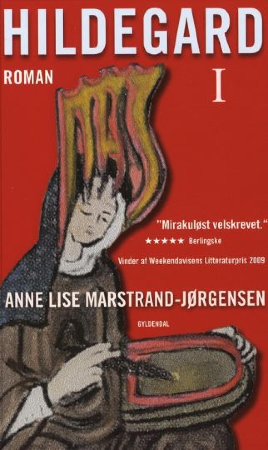 Anne Lise Marstrand-Jørgensen: Hildegard : roman. Bind 1