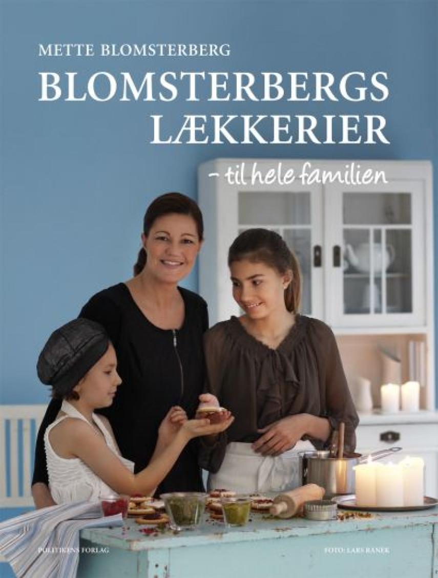 Mette J. Blomsterberg: Blomsterbergs lækkerier