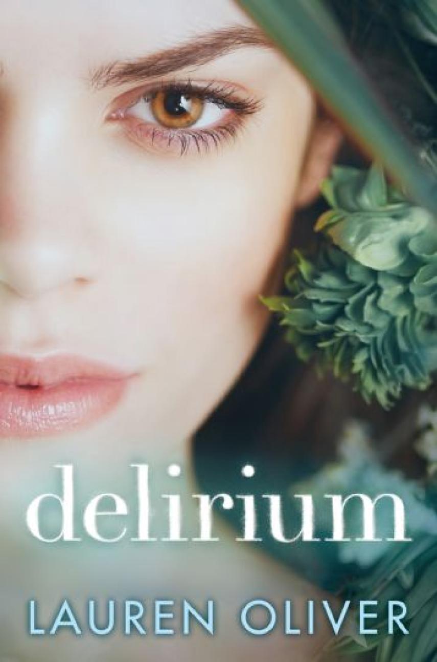 Lauren Oliver: Delirium