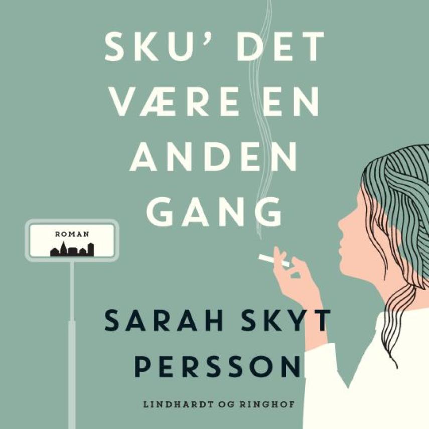 Sarah Skyt Persson: Sku' det være en anden gang