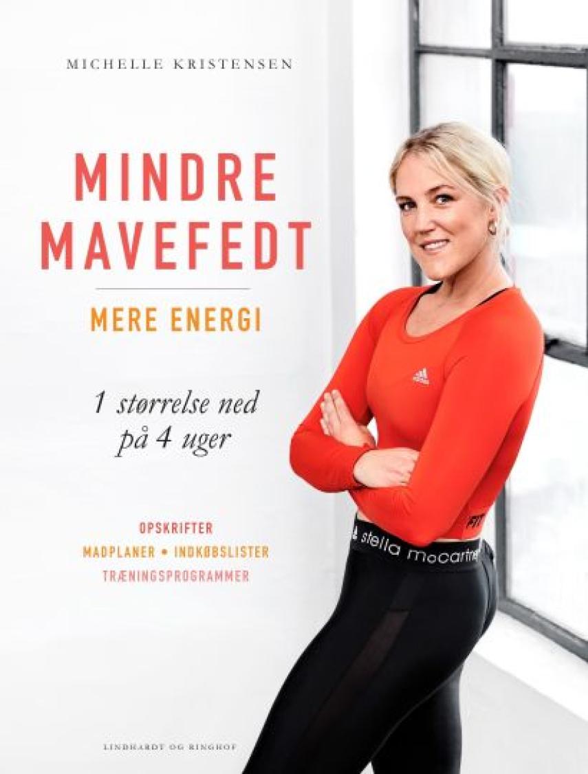 Michelle Kristensen: Mindre mavefedt, mere energi : 1 størrelse ned på 4 uger