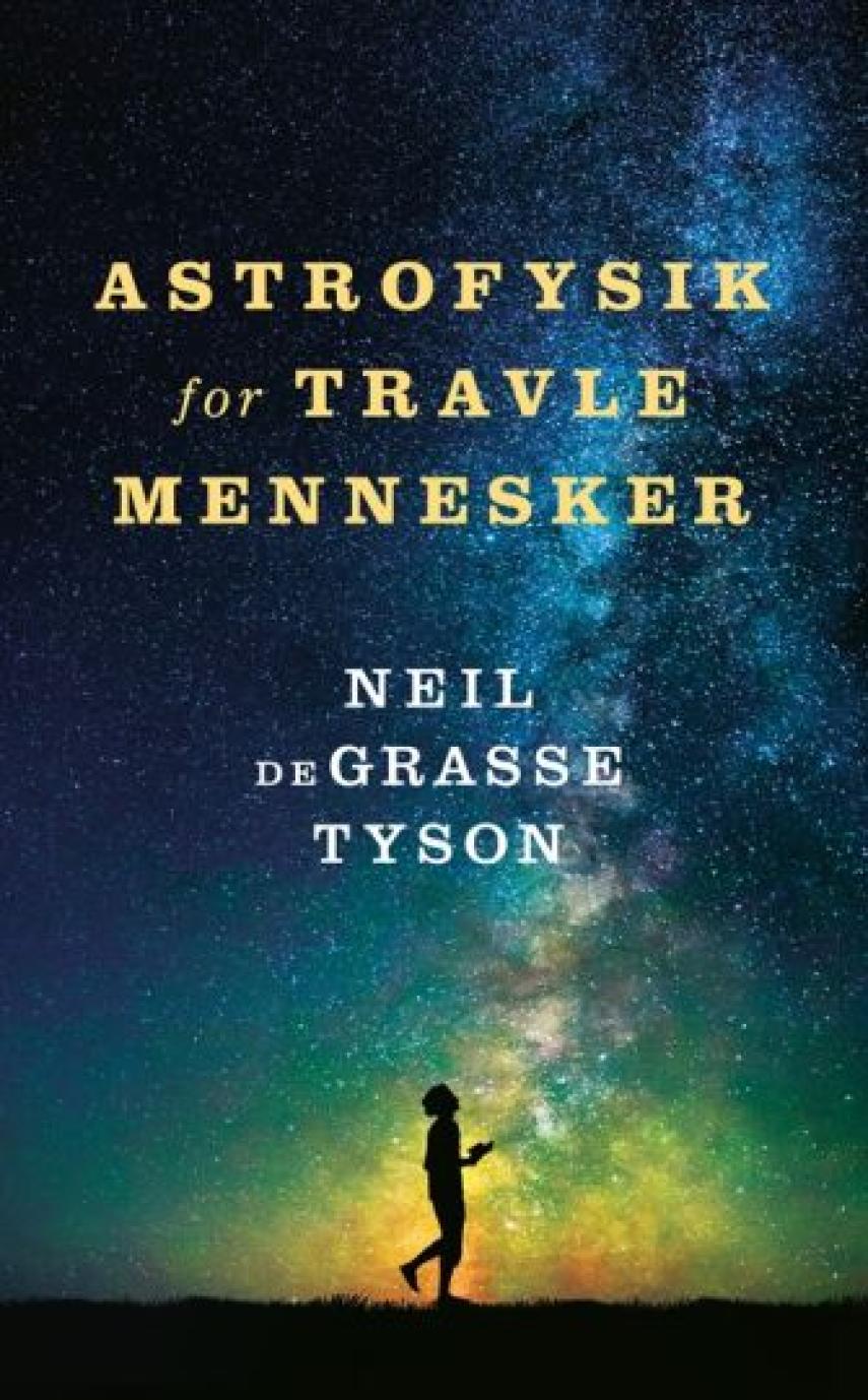 Neil DeGrasse Tyson: Astrofysik for travle mennesker