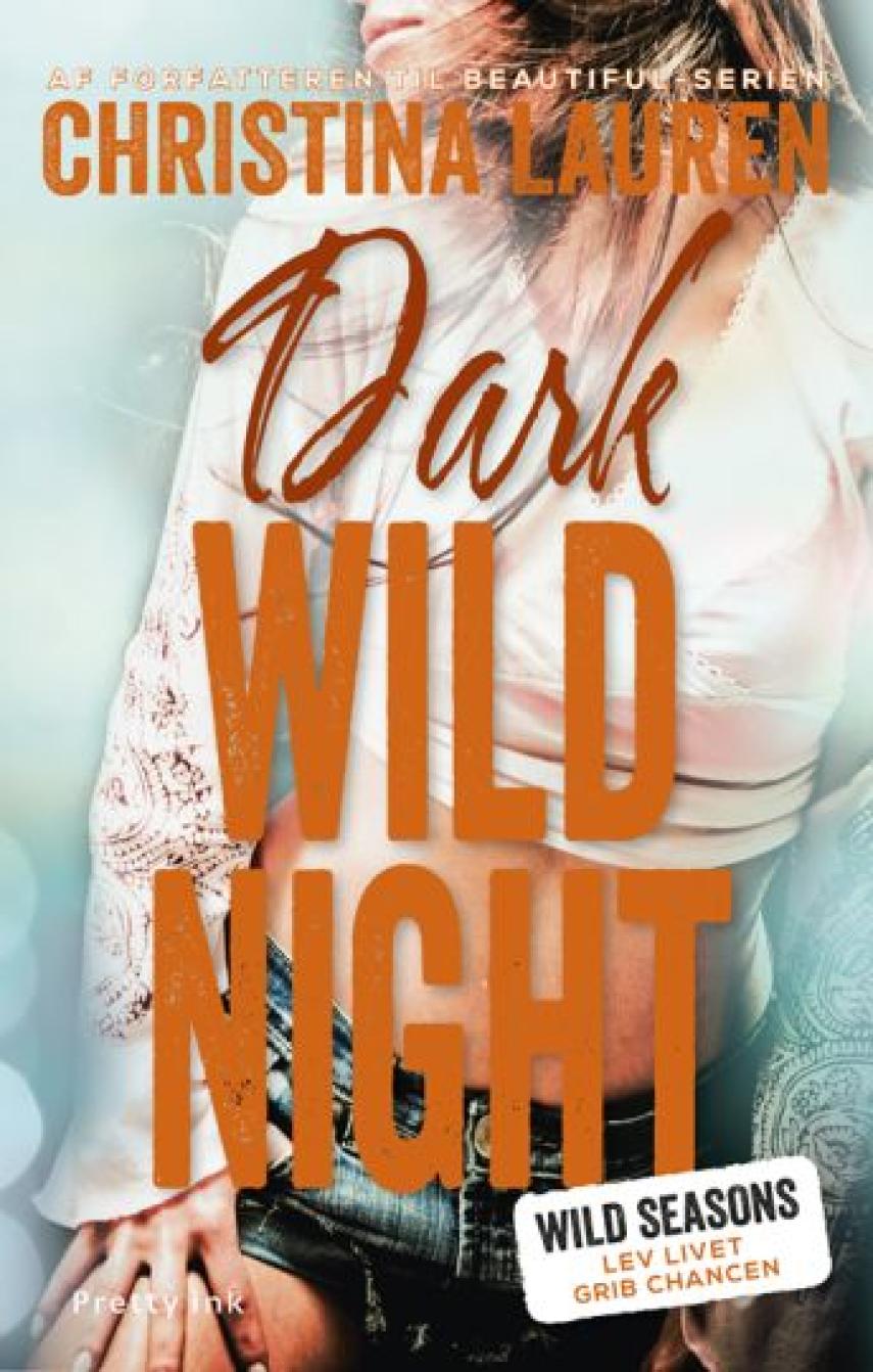Christina Lauren: Dark wild night