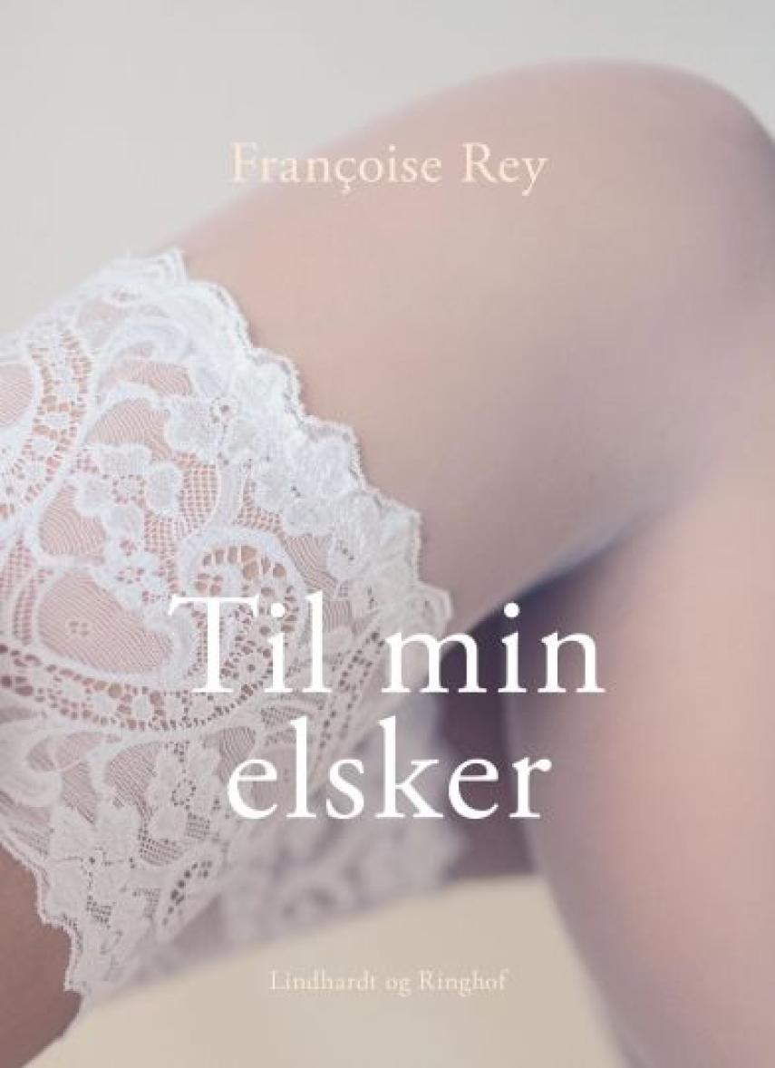 Françoise Rey: Til min elsker