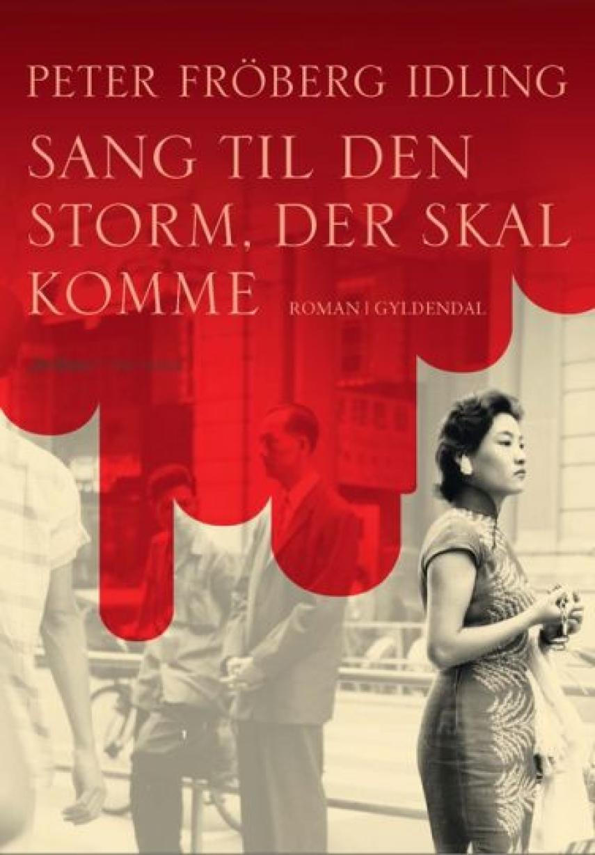 Peter Fröberg Idling: Sang til den storm, der skal komme : roman