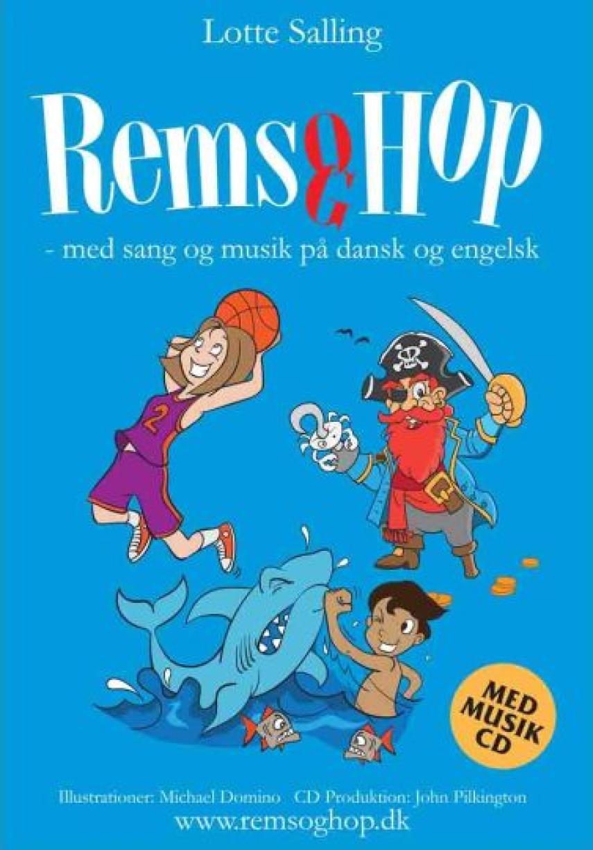 Lotte Salling: Rems og hop : med sang og musik på dansk og engelsk