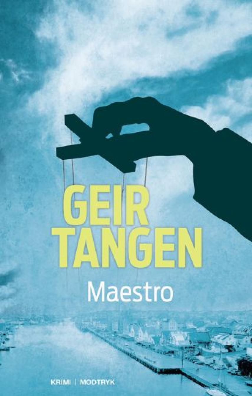 Geir Tangen (f. 1970): Maestro : kriminalroman