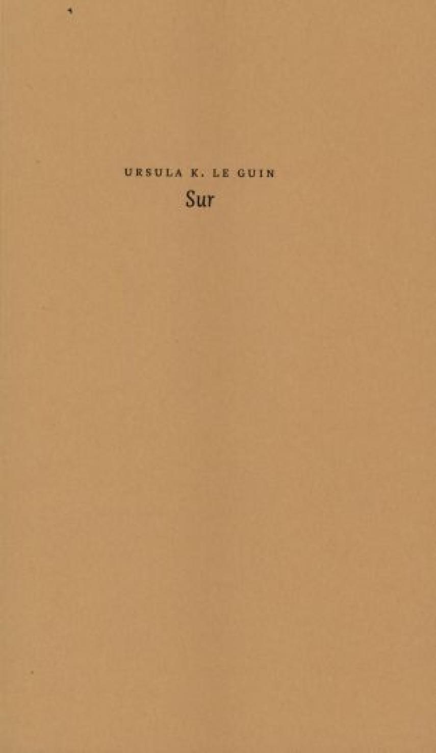 Ursula K. Le Guin: Sur : en kortfattet rapport om Yelcho-ekspeditionen til Antarktis, 1909-1910