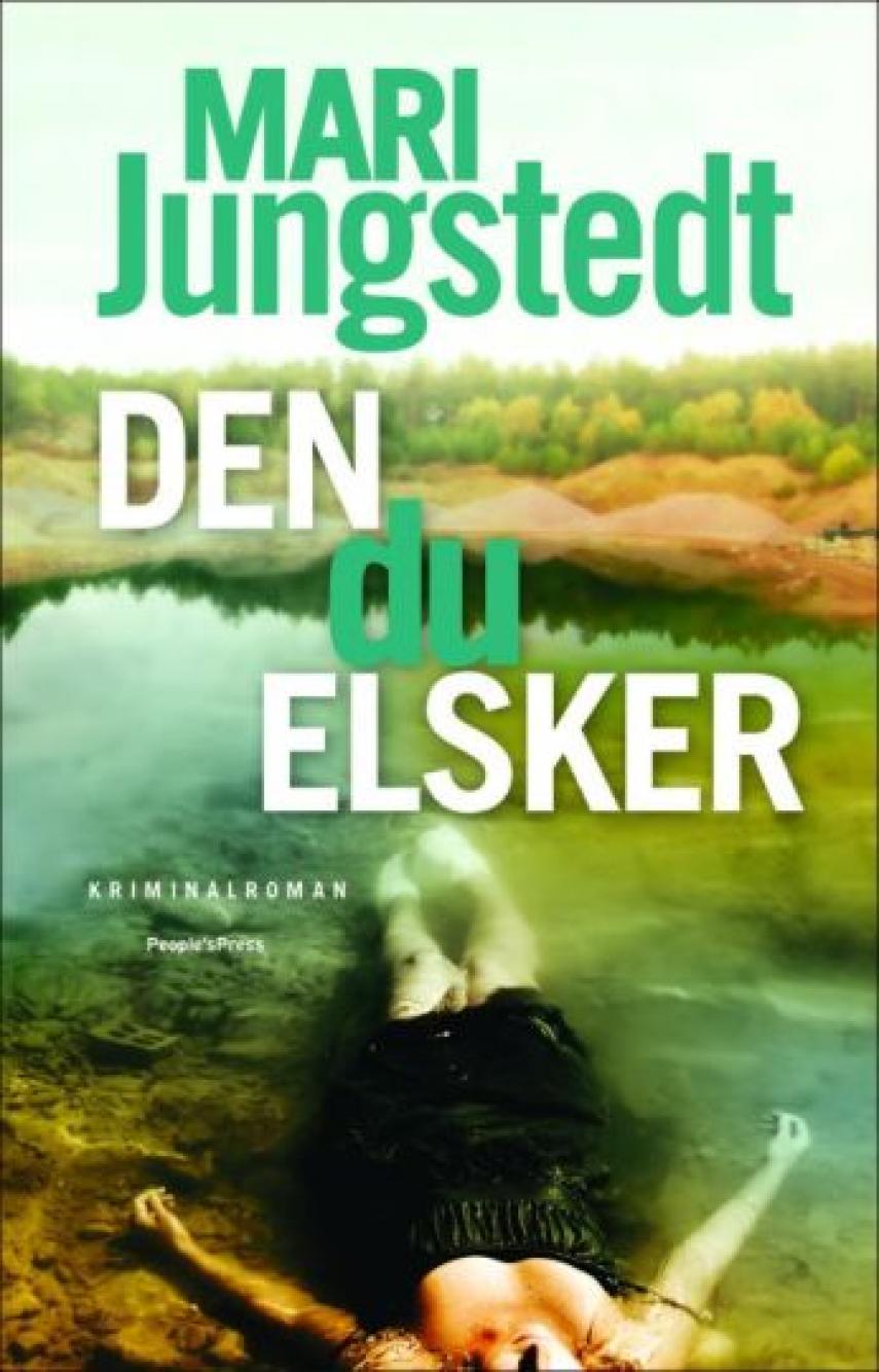 Mari Jungstedt: Den du elsker : kriminalroman