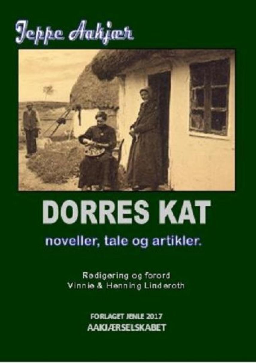 Jeppe Aakjær: Dorres kat : noveller, tale og artikler